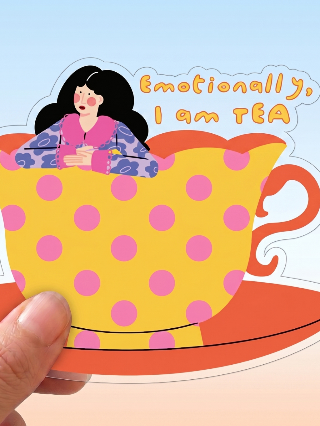 Emotionally I am TEA