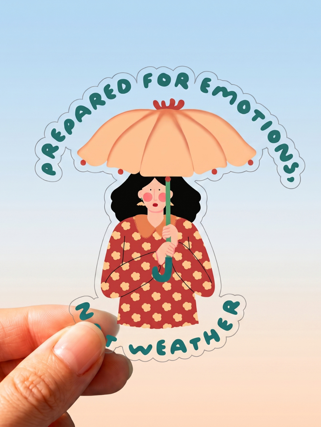 Prepared For Emotions Not Weather